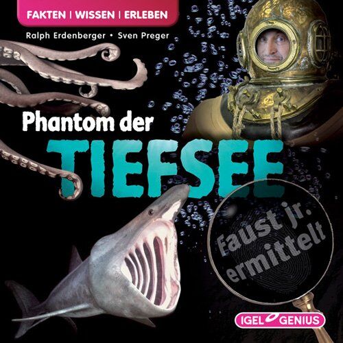 Ralph Erdenberger - Fakten. Wissen. Erleben. Faust jr. ermittelt: Phantom der Tiefsee (10) - Preis vom 11.10.2026 03:10:56 h