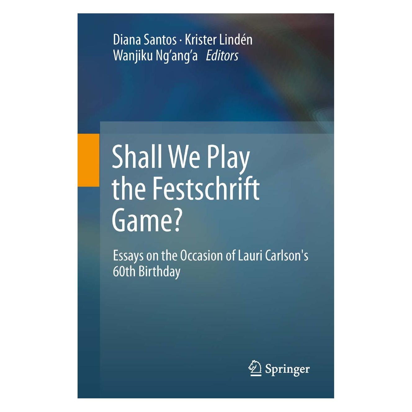 Springer Shall we Play the Festschrift Game? (Englisch, Hardcover, Diana Santos, Krister Lindén, Wanjiku Ng'ang'a) (9783642307720)