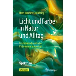 Licht und Farbe in Natur und Alltag, Fachbücher von Hans Joachim Schlichting