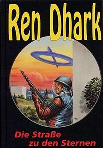 Kurt Brand - Ren Dhark, Bd.16, Die Straße zu den Sternen (Ren Dhark. Sonderbände) - Preis vom 09.10.2026 07:28:09 h