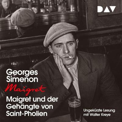 Maigret und der Gehängte von Saint-Pholien - Georges Simenon, Audio, 9783742412256