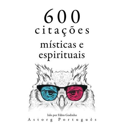 600 citações místicas e espirituais - His Holiness the Dalai Lama,Bouddha,Mahatma Gandhi,Martin Luther King,Mother Teresa Of Calcutta, Audio,