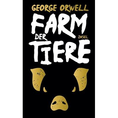 Farm der Tiere, Gebundene Ausgabe von George Orwell, Insel Verlag, 978-3-458-64559-7