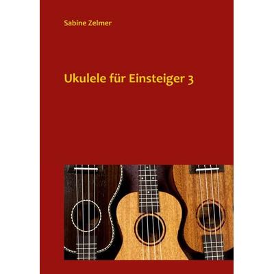 Ukulele für Einsteiger 3 -