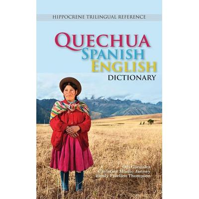 Quechua-Spanish-English Dictionary, Taschenbuch von Odi Gonzales,Christine Mladic Janney,Emily F. Thompson, Ingram Publishers Services,