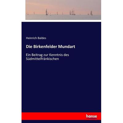 Die Birkenfelder Mundart, Taschenbuch von Heinrich Baldes, Hansebooks, 978-3-7428-1997-0