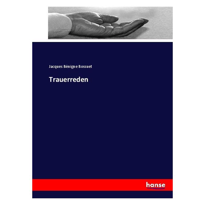 Hansebooks Trauerreden (Deutsch, Softcover, Jacques Bénigne Bossuet) (8629686)