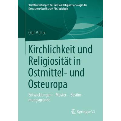 Kirchlichkeit und Religiosität in Ostmittel- und Osteuropa, Taschenbuch von Olaf Müller, Springer Fachmedien Wiesbaden GmbH, 978-3-531-19850-7