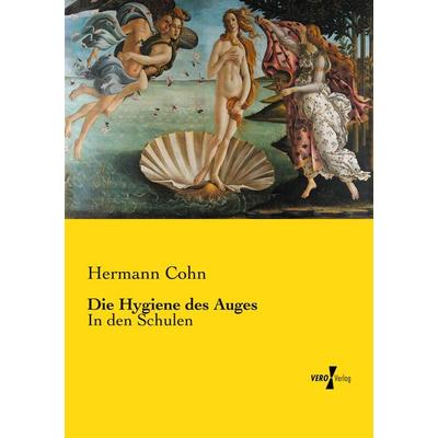 Die Hygiene des Auges, Taschenbuch von Hermann Cohn, Vero Verlag, 978-3-7372-1072-0