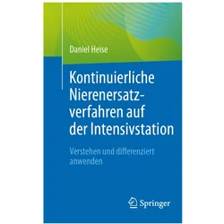 Kontinuierliche Nierenersatzverfahren auf der Intensivstation, Fachbücher von Daniel Heise