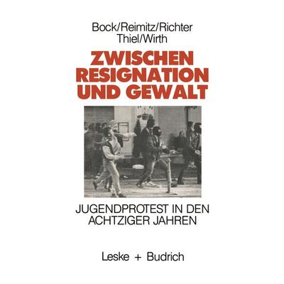 Zwischen Resignation und Gewalt, Taschenbuch von Marlene Bock,Monika Reimitz,Horst-Eberhard Richter,Wolfgang Thiel,Hans-Jürgen Wirth, VS Verlag für
