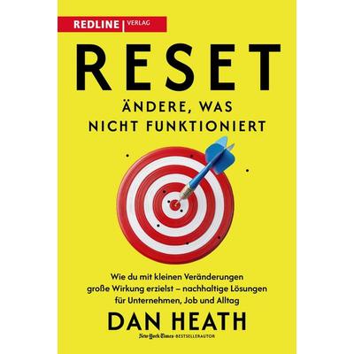 Reset – Ändere, was nicht funktioniert, Gebundene Ausgabe von Dan Heath, Redline, 978-3-690-46001-9