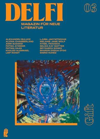 Fatma Aydemir - Delfi Gift (Delfi 3): Magazin für neue Literatur Sie glaubten etwa, Literaturzeitschriften wären tot? - Preis vom 09.10.2026 07:28:09 h