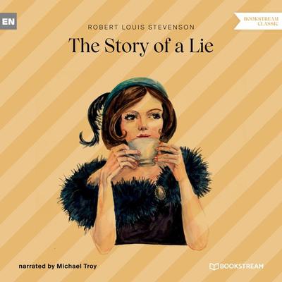The Story of a Lie - Robert Louis Stevenson, Audio, 9783991176459