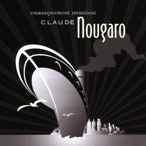 Claude Nougaro - Embarquement Immedia - Preis vom 11.10.2026 03:10:56 h