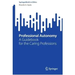 Professional Autonomy, Fachbücher von Ricardo A. Ayala