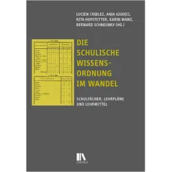 Die schulische Wissensordnung im Wandel, Fachbücher von Anja Giudici, Karin Manz, Rita Hofstetter, Bernard Schneuwly, Lucien Criblez, Lucien Giudici Criblez