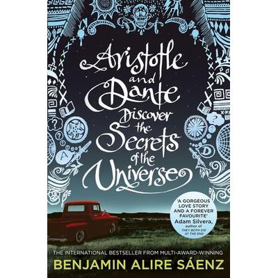 Aristotle and Dante Discover the Secrets of the Universe, Taschenbuch von Benjamin Alire Sáenz, Simon & Schuster