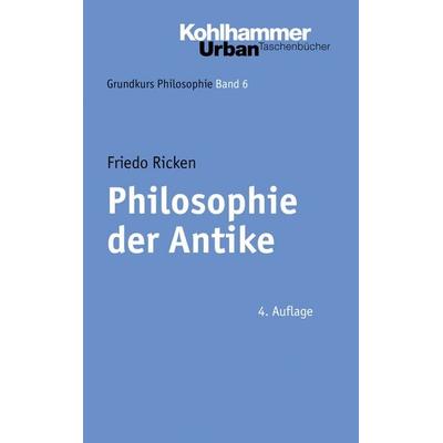 Philosophie der Antike, Taschenbuch von Friedo Ricken, Kohlhammer, 978-3-17-019909-5