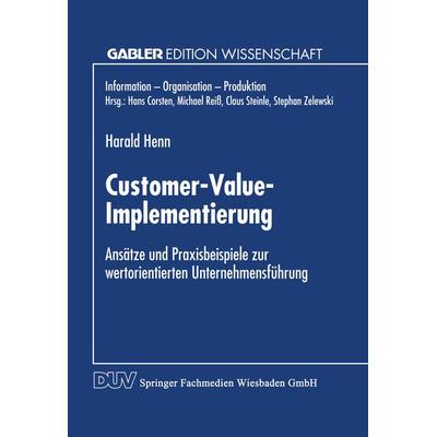 Customer-Value-Implementierung, Taschenbuch von Harald Henn, Deutscher Universitätsverlag, 978-3-8244-6957-4