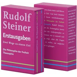 Zwei Wege zu einem Ziel: Die Philosophie der Freiheit (1894) Theosophie (1904), Sachbücher von Rudolf Steiner