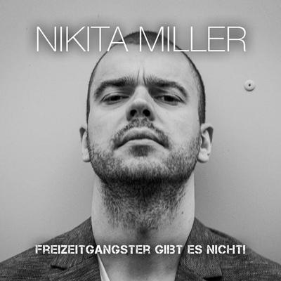 Freizeitgangster gibt es nicht - Nikita Miller, Audio, 4251489304356