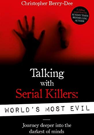 Christopher Berry-Dee - Berry-Dee, C: Talking With Serial Killers: World's Most Evil - Preis vom 18.10.2026 19:22:15 h