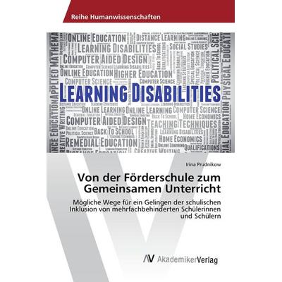 Von der Förderschule zum Gemeinsamen Unterricht, Taschenbuch von Irina Prudnikow, AV Akademikerverlag, 978-3-330-50102-7