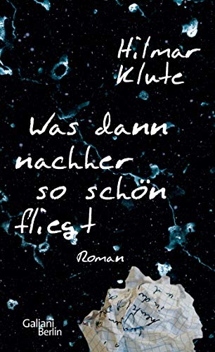 Hilmar Klute - Was dann nachher so schön fliegt: Roman - Preis vom 02.10.2026 23:42:20 h