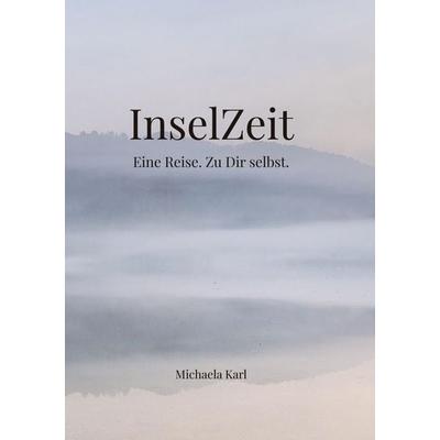 InselZeit, Taschenbuch von Michaela Karl, Tredition, 978-3-384-96256-0