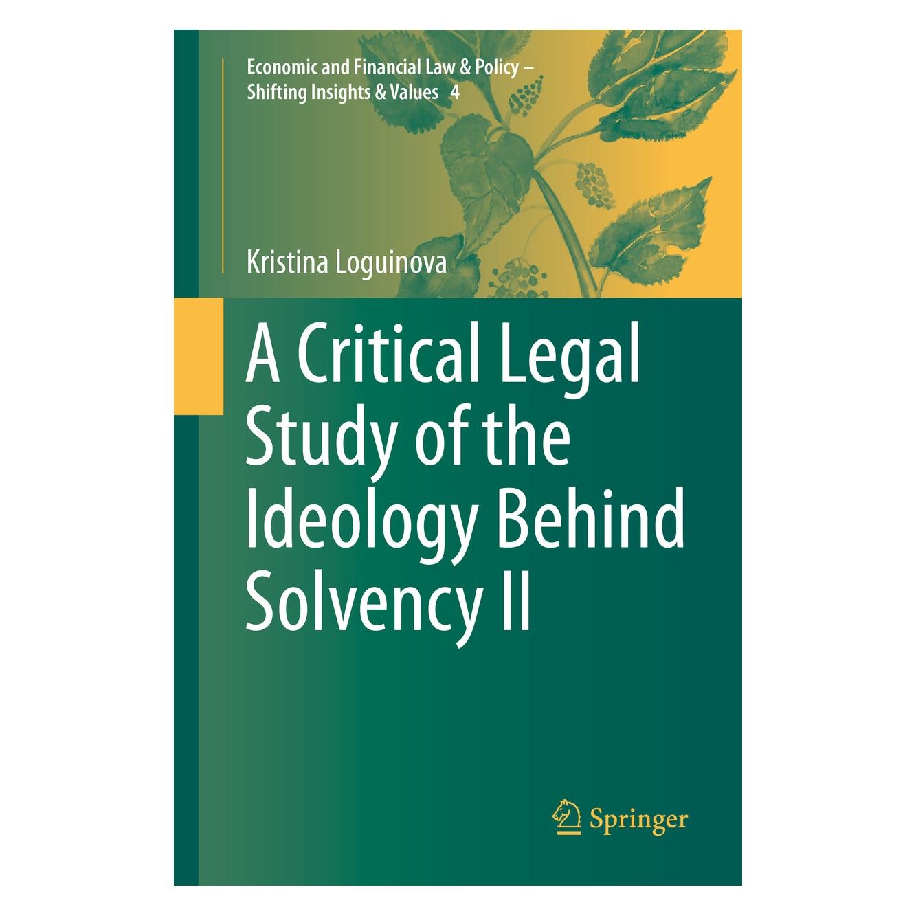 Springer A Critical Legal Study of the Ideology Behind Solvency II (Englisch, Hardcover, Kristina Loguinova) (9783030263560)