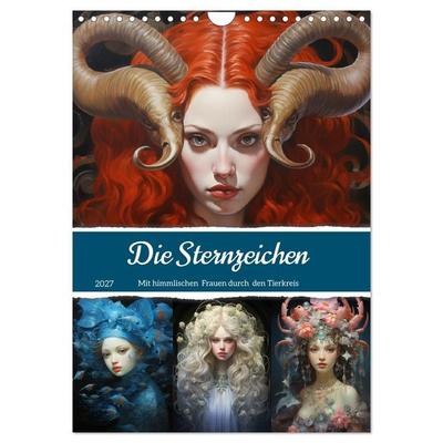 Sternzeichen. Mit himmlischen Frauen durch den Tierkreis (Wandkalender 2027 DIN A4 hoch), CALVENDO Monatskalender