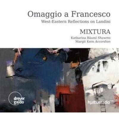 Omaggio a Francesco-Reflect.on Landini - Mixtura,Ebrahimi,Abedian, CD