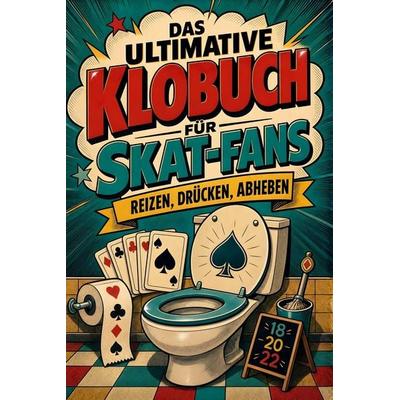 Das ultimative Klobuch für Skat-Fans, Taschenbuch von Florian Müller, Tiptop, 978-3-696-10361-3