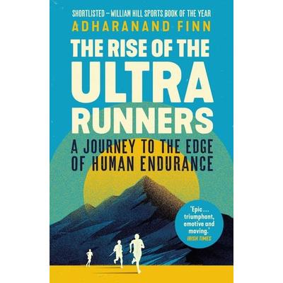 The Rise of the Ultra Runners, Taschenbuch von Adharanand Finn, Faber & Faber, 978-1-78335-133-6