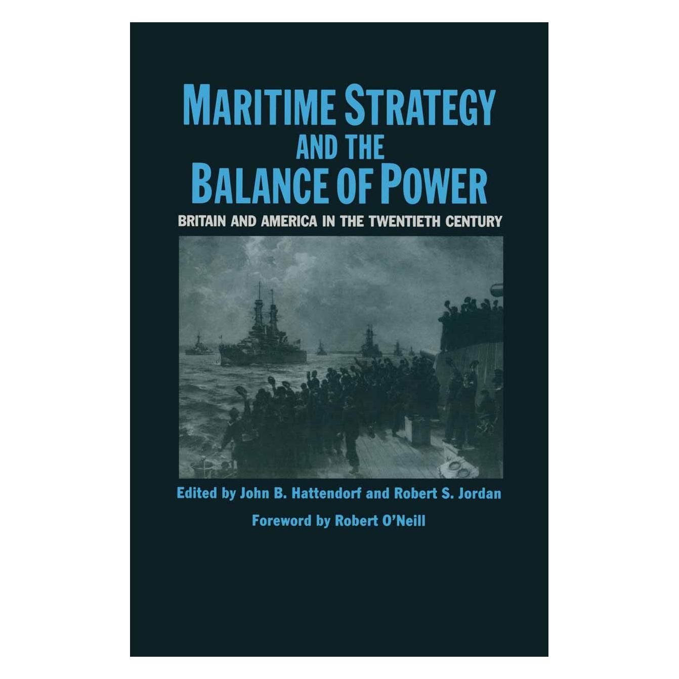 Palgrave Macmillan Uk Maritime Strategy And The Balance Of Power (Englisch, Hardcover, John B. Hattendorf, Robert S. Jordan) (9780333437896)