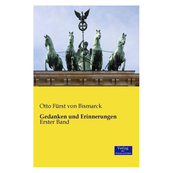 Verlag der Wissenschaften Gedanken und Erinnerungen (Deutsch, Softcover, Otto Fürst von Bismarck) (35217245)