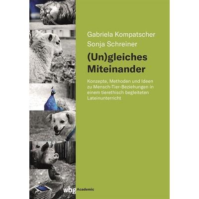 Kompatscher-Gufler, G: (Un)gleiches Miteinander, Taschenbuch von Gabriela Kompatscher-Gufler,Sonja Schreiner, Wbg Academic in Herder,