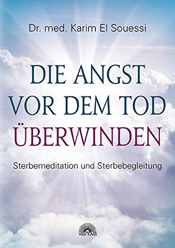 Karim El Souessi - Die Angst vor dem Tod überwinden: Sterben als transpersonaler Prozess - Preis vom 04.10.2026 03:51:26 h