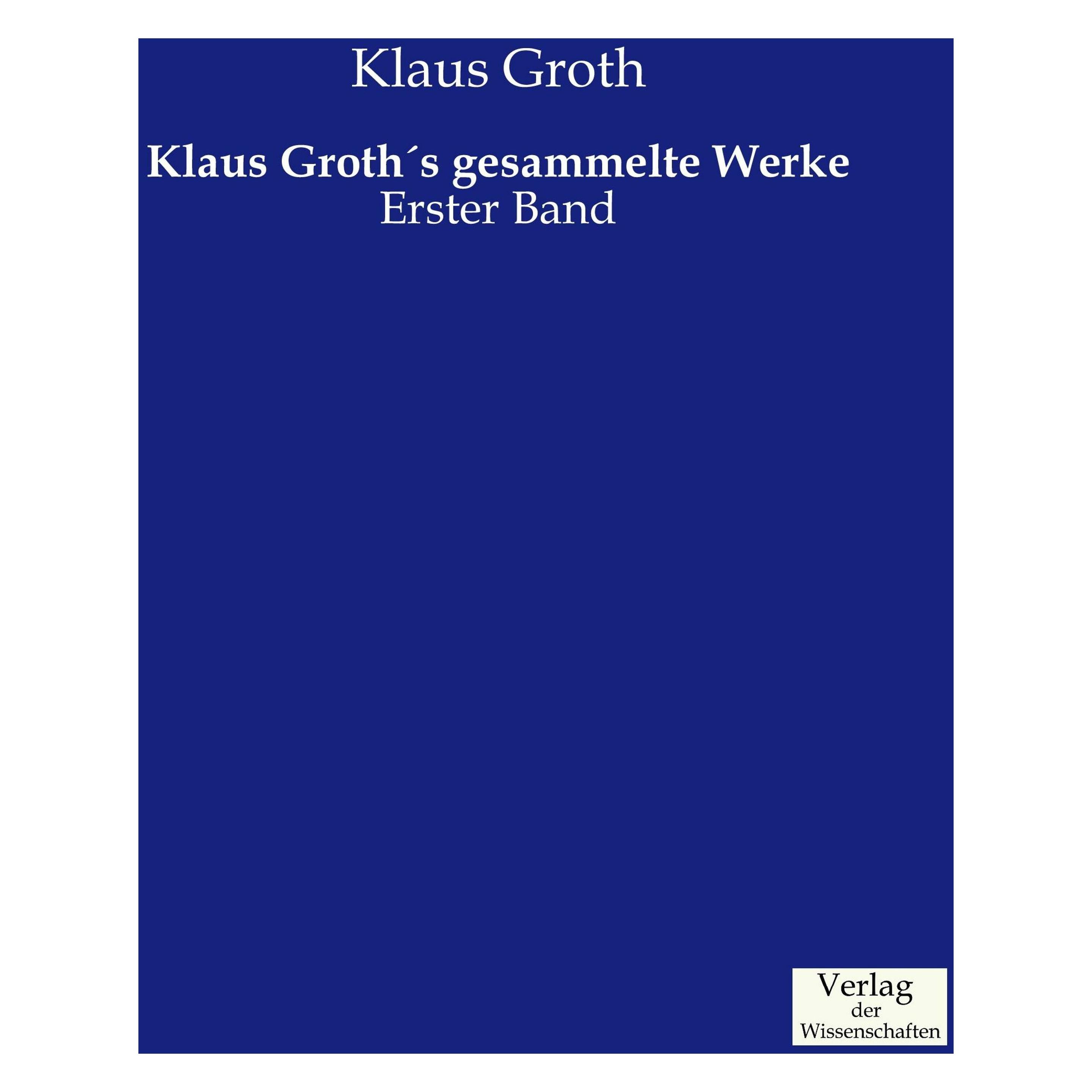 Vero Klaus Groths gesammelte Werke (Deutsch, Softcover, Klaus Groth) (53436214)