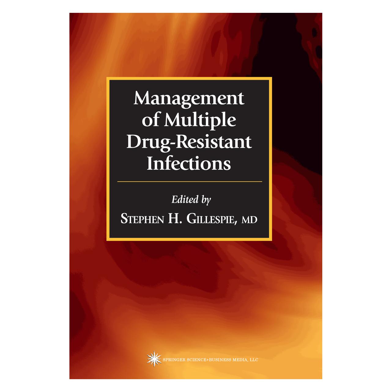 Springer Management of Multiple Drug-Resistant Infections (Englisch, Softcover, H Gillespie, Stephen, Stephen H. Gillespie) (55383081)