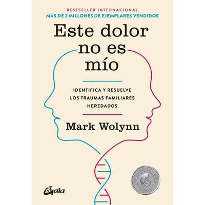 Este Dolor No Es Mío, Taschenbuch von Mark Wolynn, Grijalbo, 978-84-8445-681-0
