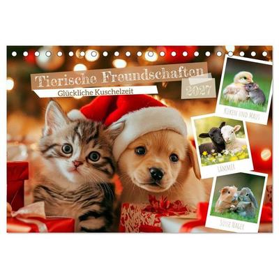 Tierische Freundschaften - Glückliche Kuschelzeit (Tischkalender 2027 DIN A5 quer), CALVENDO Monatskalender