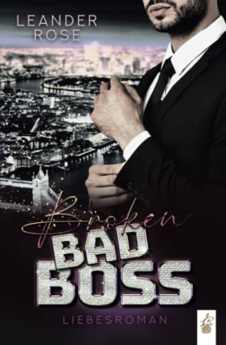 Leander Rose - Broken Bad Boss - Preis vom 16.10.2026 11:41:07 h