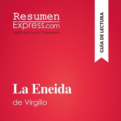 La Eneida de Virgilio (Guía de lectura) - Resumenexpress, Audio, 9782808036931