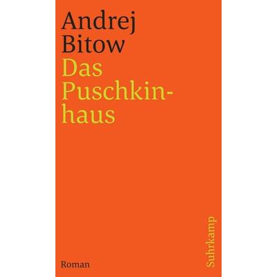 Das Puschkinhaus, Taschenbuch von Andrej Bitow, Suhrkamp, 978-3-518-24169-1