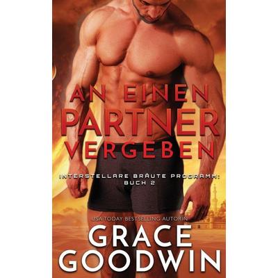 An einen Partner vergeben, Taschenbuch von Grace Goodwin, KSA Publishing Consultants Inc, 978-1-79590-218-2
