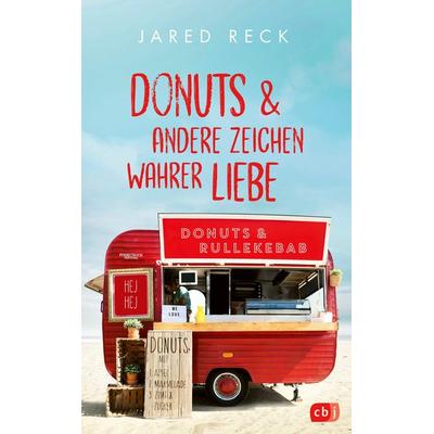 Donuts und andere Zeichen wahrer Liebe, Gebundene Ausgabe von Jared Reck, CBJ, 978-3-570-16641-3