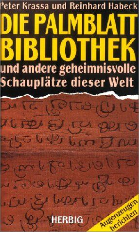 Peter Krassa - Die Palmblattbibliothek und andere geheimnisvolle Schauplätze der Welt. Augenzeugen berichten - Preis vom 16.10.2026 11:41:07 h