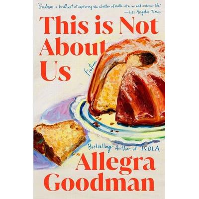 This Is Not About Us, Taschenbuch von Allegra Goodman, Random House LLC US